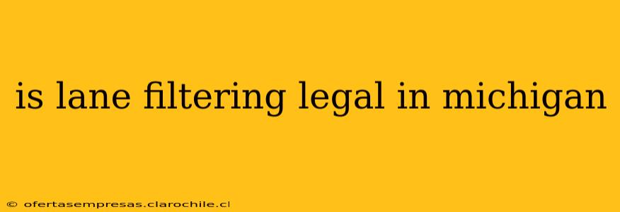 is lane filtering legal in michigan