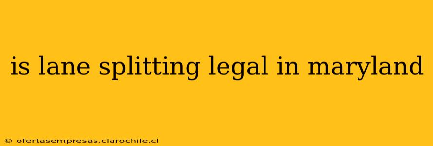 is lane splitting legal in maryland