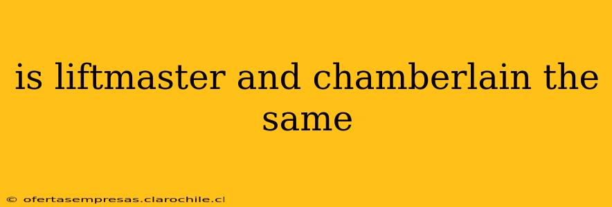 is liftmaster and chamberlain the same