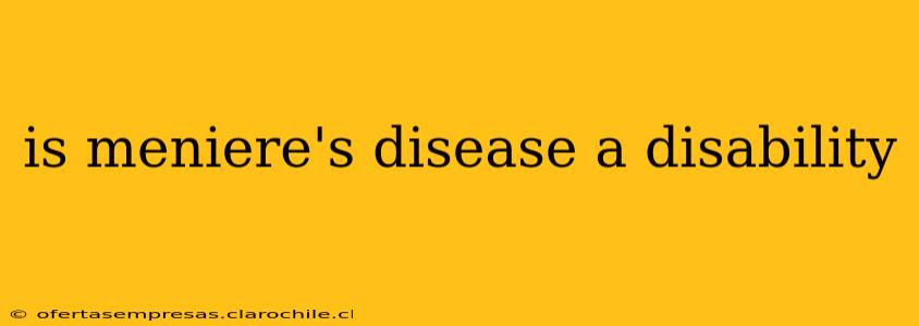is meniere's disease a disability