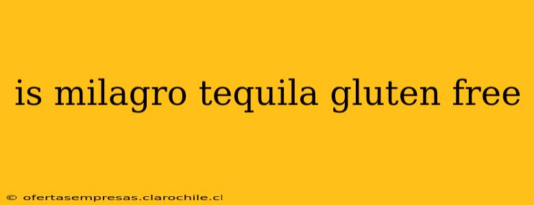 is milagro tequila gluten free
