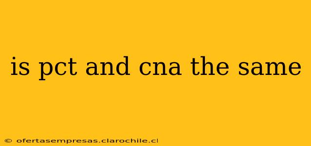 is pct and cna the same
