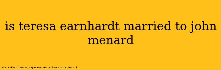 is teresa earnhardt married to john menard
