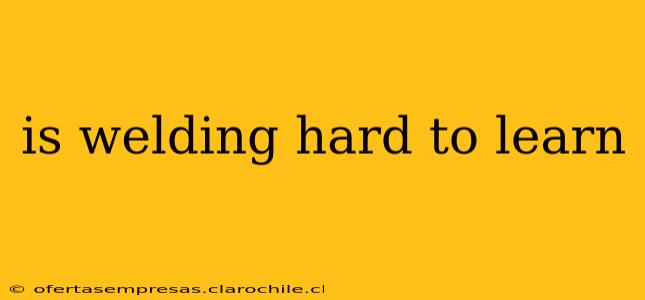 is welding hard to learn