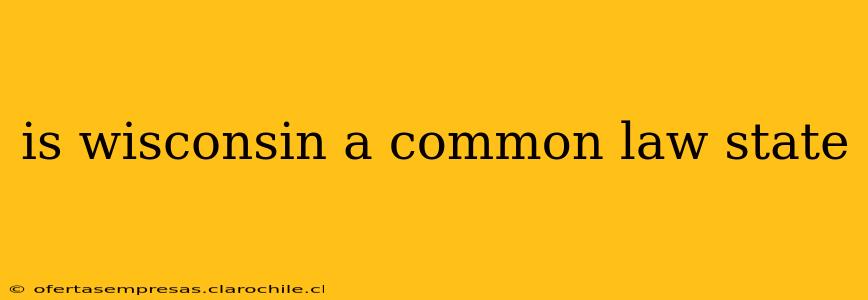 is wisconsin a common law state
