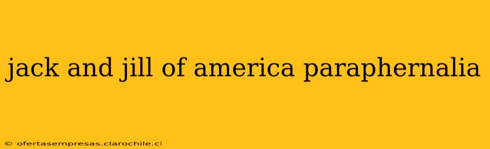 jack and jill of america paraphernalia