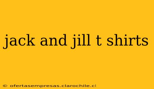 jack and jill t shirts
