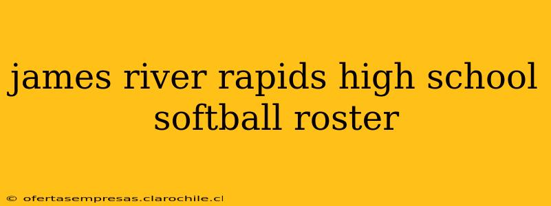 james river rapids high school softball roster