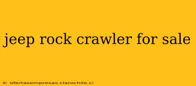 jeep rock crawler for sale