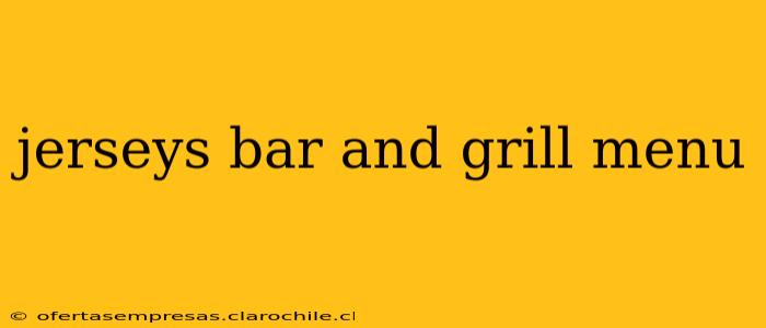jerseys bar and grill menu
