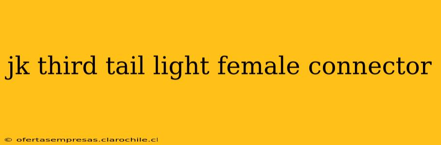 jk third tail light female connector