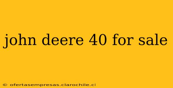 john deere 40 for sale