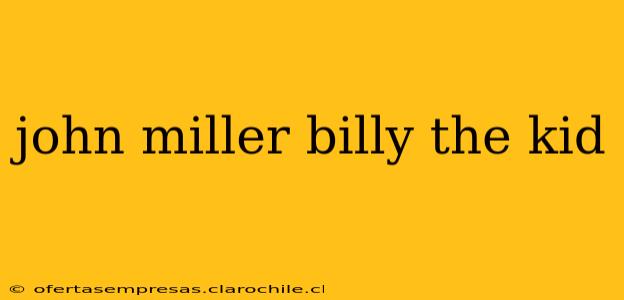 john miller billy the kid