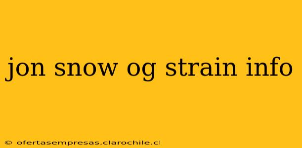 jon snow og strain info