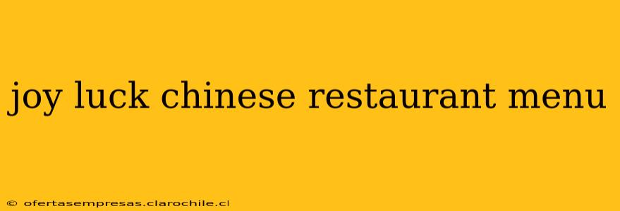 joy luck chinese restaurant menu