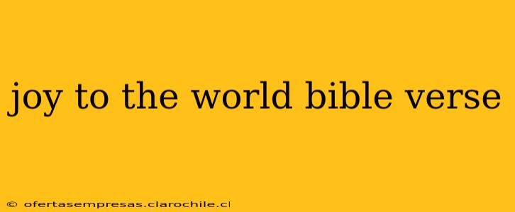 joy to the world bible verse