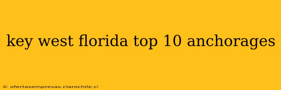 key west florida top 10 anchorages