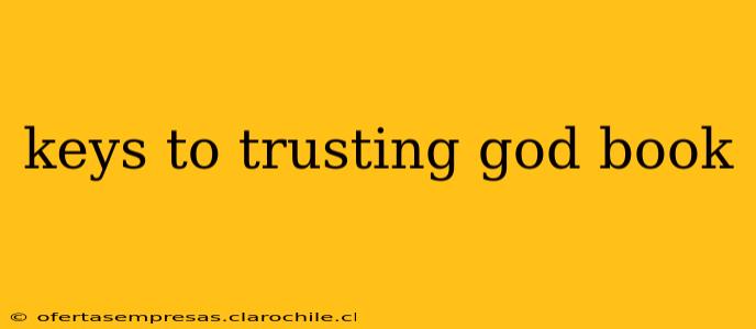 keys to trusting god book