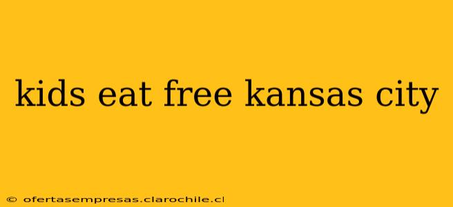 kids eat free kansas city