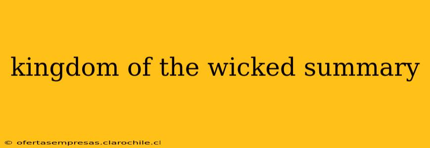 kingdom of the wicked summary