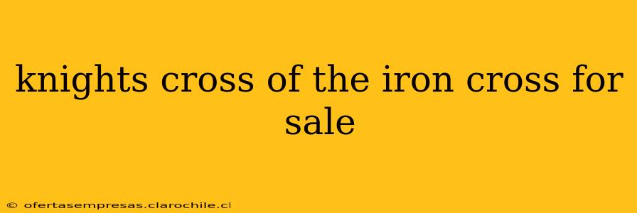 knights cross of the iron cross for sale
