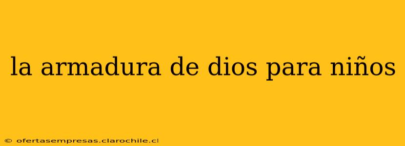 la armadura de dios para niños