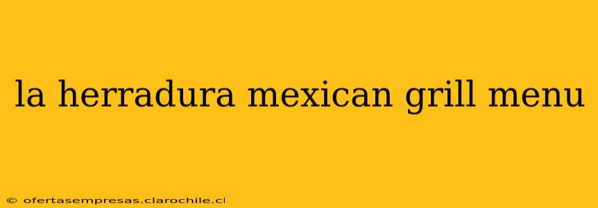 la herradura mexican grill menu