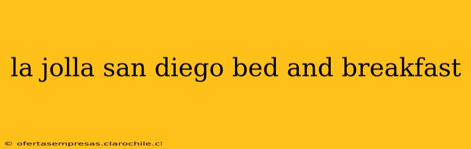 la jolla san diego bed and breakfast