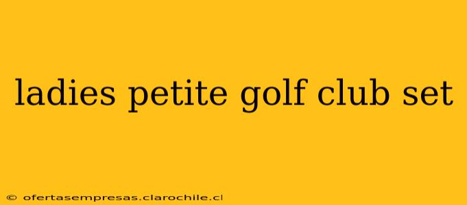 ladies petite golf club set