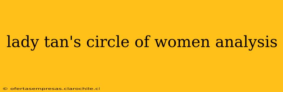 lady tan's circle of women analysis