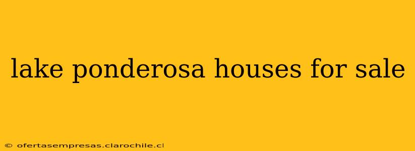 lake ponderosa houses for sale