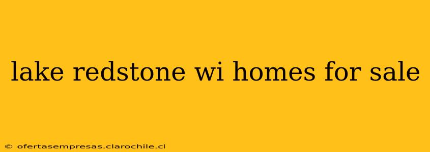 lake redstone wi homes for sale