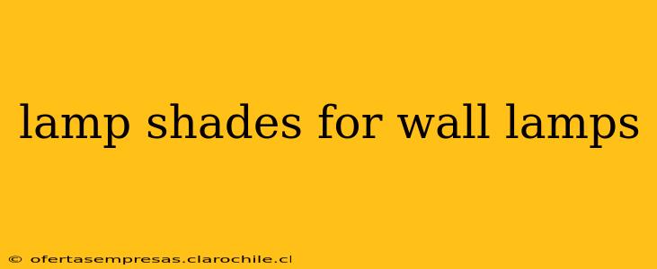 lamp shades for wall lamps