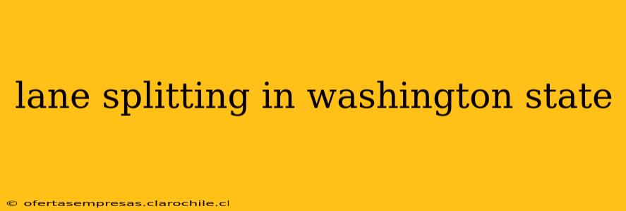 lane splitting in washington state
