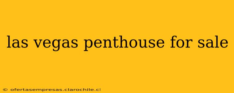 las vegas penthouse for sale