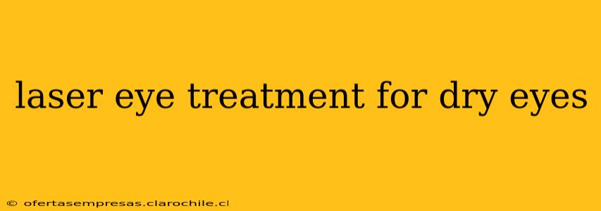 laser eye treatment for dry eyes