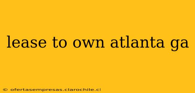 lease to own atlanta ga