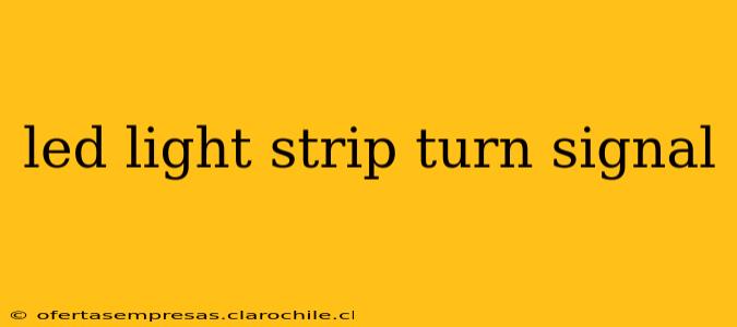 led light strip turn signal