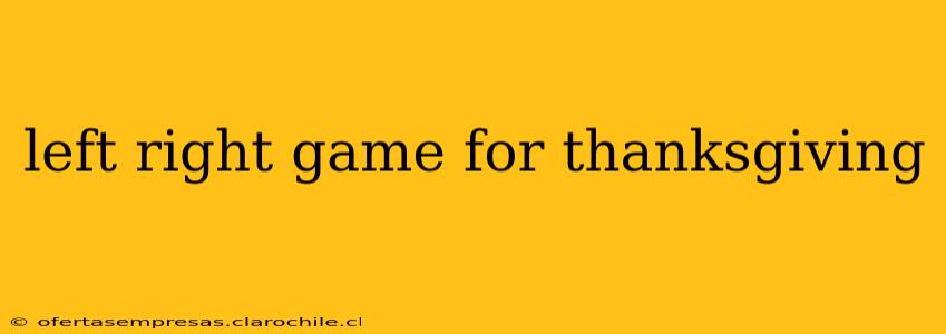 left right game for thanksgiving
