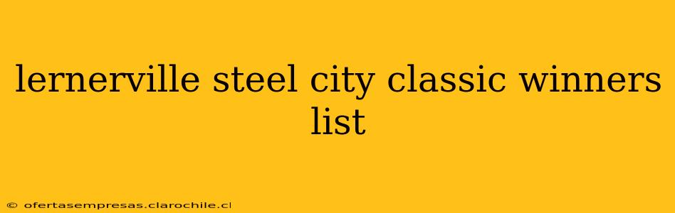 lernerville steel city classic winners list