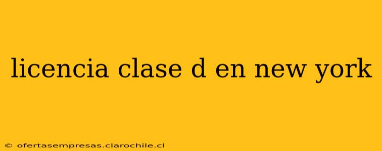 licencia clase d en new york