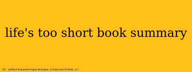 life's too short book summary