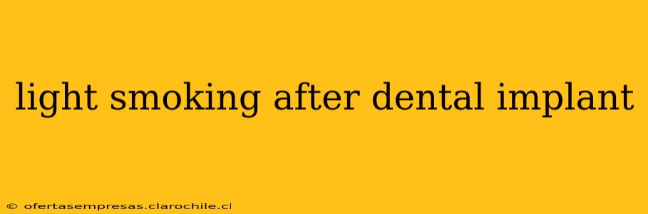 light smoking after dental implant
