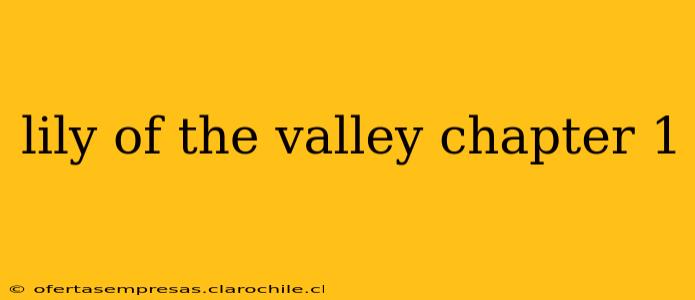 lily of the valley chapter 1