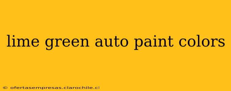 lime green auto paint colors