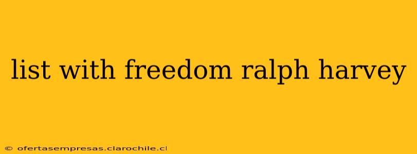 list with freedom ralph harvey