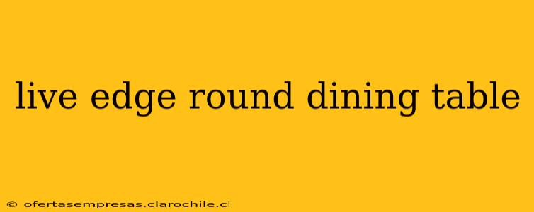 live edge round dining table