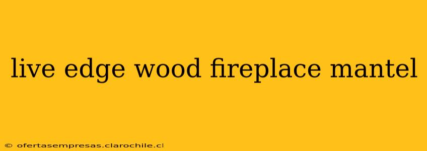 live edge wood fireplace mantel