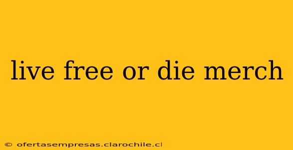 live free or die merch