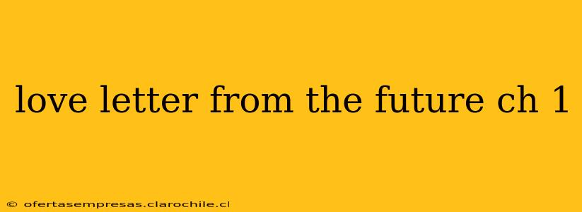love letter from the future ch 1
